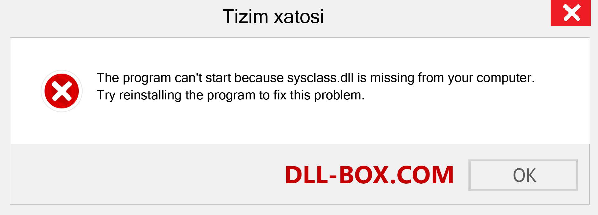 sysclass.dll fayli yo'qolganmi?. Windows 7, 8, 10 uchun yuklab olish - Windowsda sysclass dll etishmayotgan xatoni tuzating, rasmlar, rasmlar